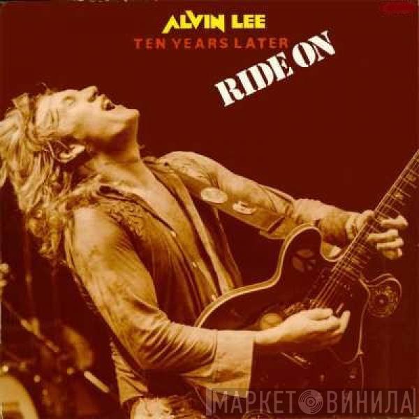 & Alvin Lee  Ten Years Later  - Ride On