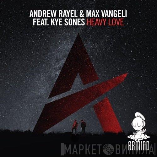 & Andrew Rayel Feat. Max Vangeli  Kye Sones  - Heavy Love