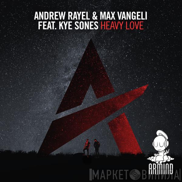 & Andrew Rayel Feat. Max Vangeli  Kye Sones  - Heavy Love