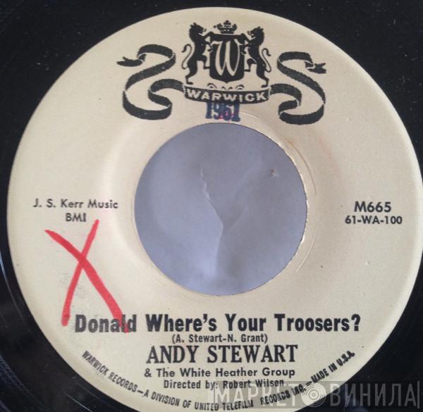 & Andy Stewart  The White Heather Group  - Donald Where's Your Troosers?