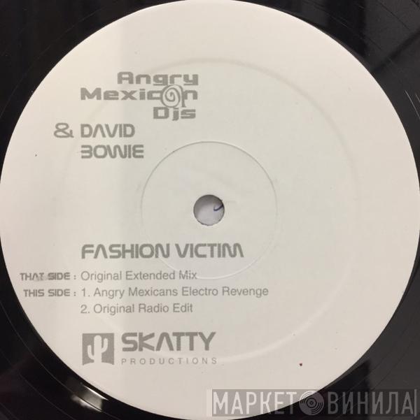 & Angry Mexican DJs  David Bowie  - Fashion Victim