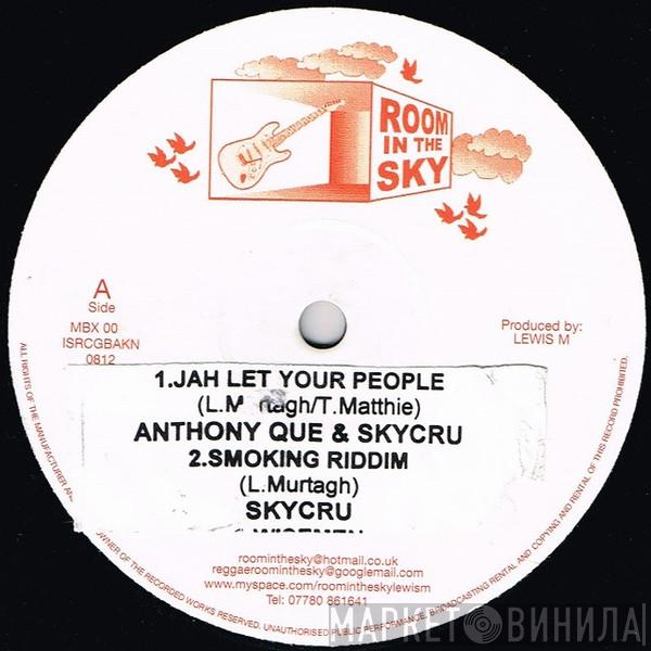 & Anthony Que  Skycru  - Jah Let Your People / Wisemen