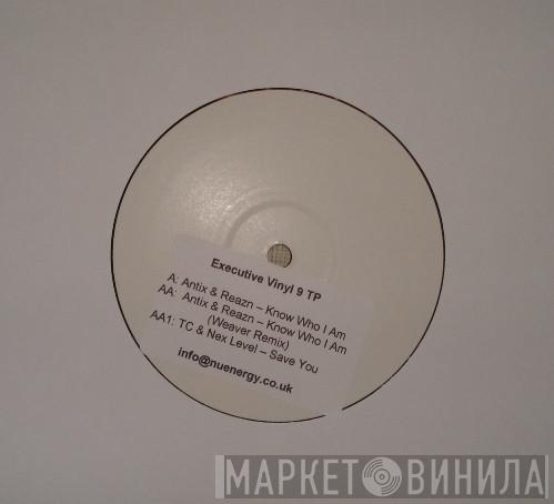 & Antix  / Reazn & Top Cat   Nex Level   - Know Who I Am / Save You