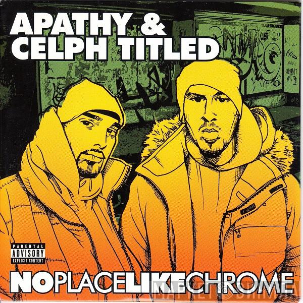 & Apathy  Celph Titled  - No Place Like Chrome