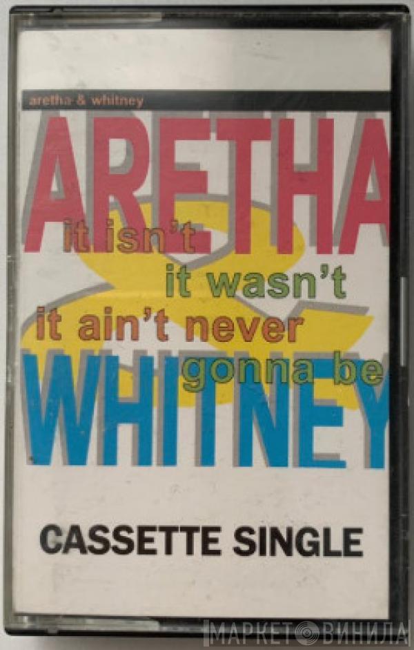 & Aretha Franklin  Whitney Houston  - It Isn't, It Wasn't, It Ain't Never Gonna Be