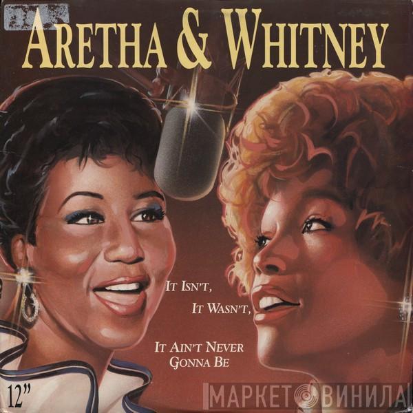 & Aretha Franklin  Whitney Houston  - It Isn't, It Wasn't, It Ain't Never Gonna Be