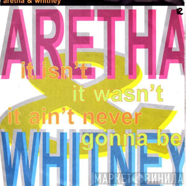 & Aretha Franklin  Whitney Houston  - It Isn't It Wasn't It Ain't Never Gonna Be