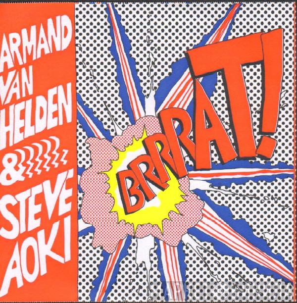 & Armand Van Helden  Steve Aoki  - Brrrat!