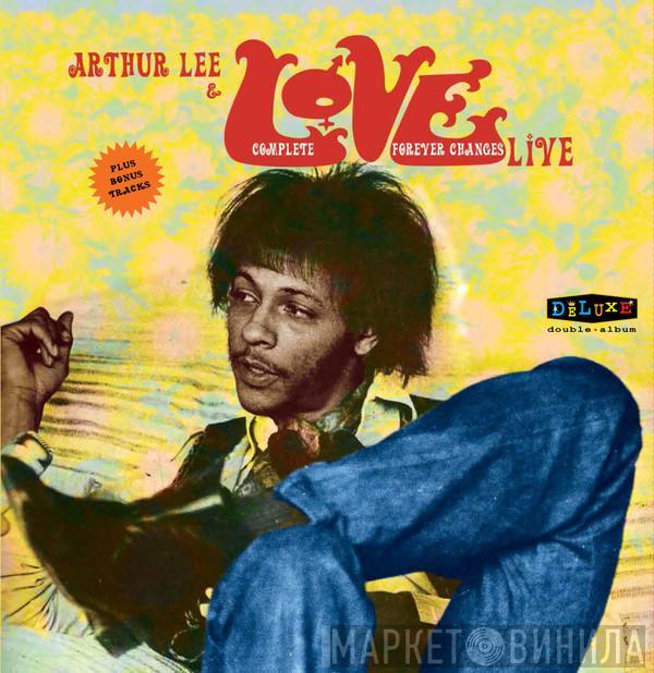 & Arthur Lee  Love  - Complete "Forever Changes" Live