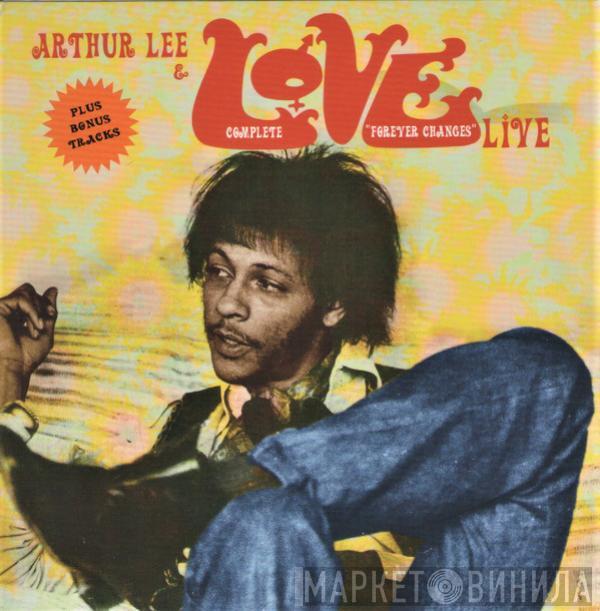 & Arthur Lee  Love  - Complete "Forever Changes" Live