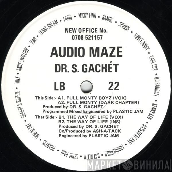 & Audio Maze  Dr. S. Gachet  - Full Monty Boyz / The Way Of Life
