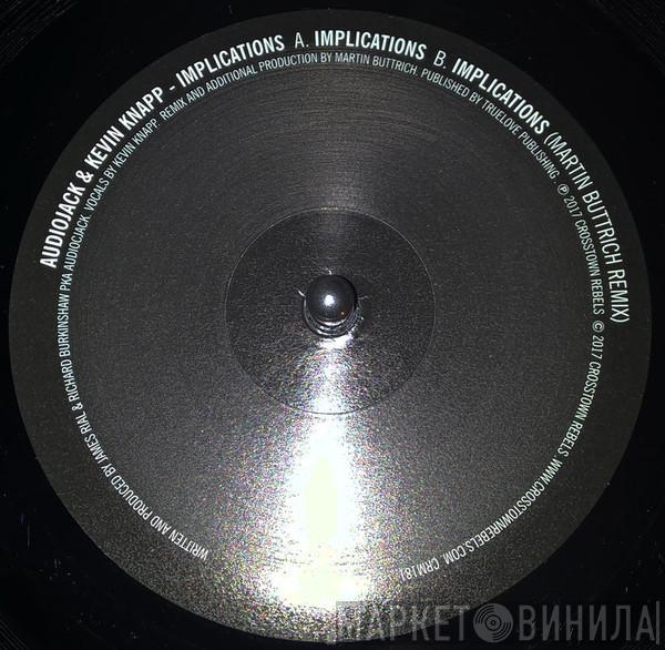 & Audiojack  Kevin Knapp  - Implications