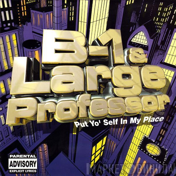 & B-1  Large Professor  - Put Yo' Self In My Place