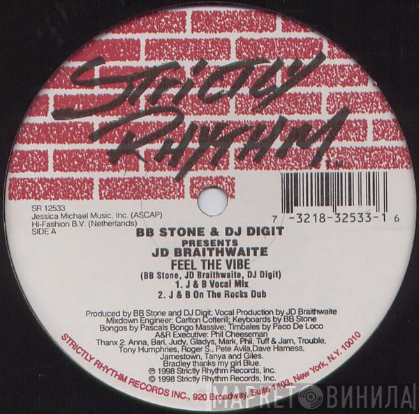 & B.B. Stone Presents DJ Digit  J.D. Braithwaite  - Feel The Vibe