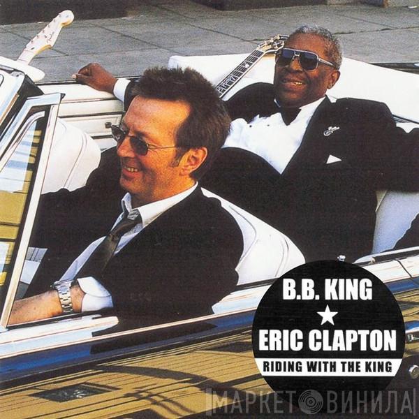 & B.B. King  Eric Clapton  - Riding With The King