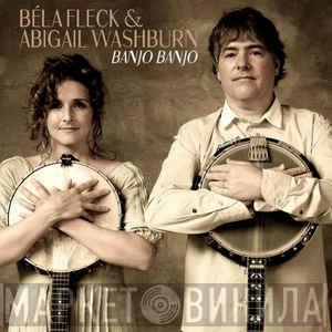 & Béla Fleck  Abigail Washburn  - Banjo Banjo