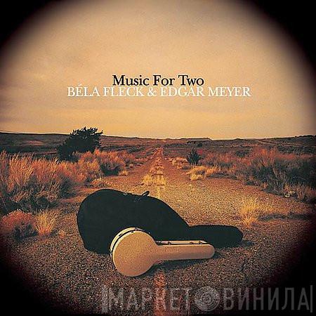 & Béla Fleck  Edgar Meyer  - Music For Two