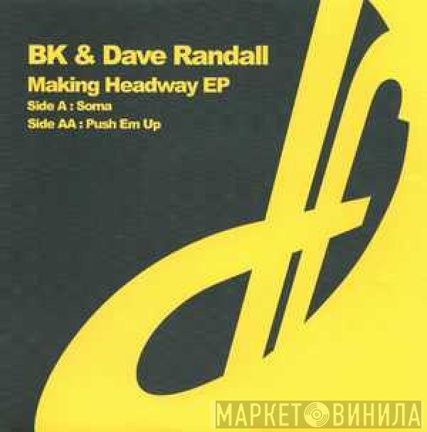 & BK  Dave Randall  - Making Headway EP