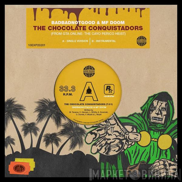 & BadBadNotGood  MF Doom  - The Chocolate Conquistadors