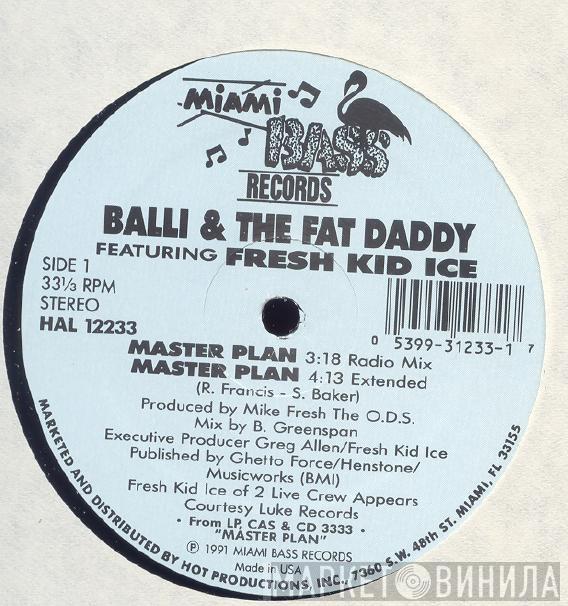 & Balli Featuring The Fat Daddy  Fresh Kid Ice  - Master Plan