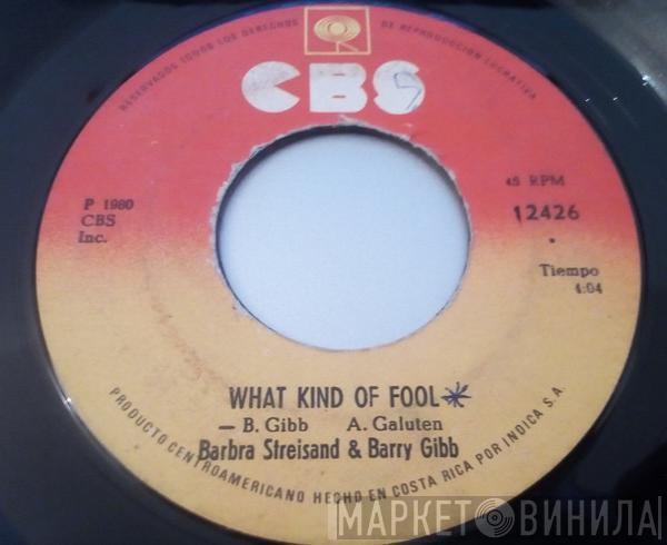 & Barbra Streisand  Barry Gibb  - What Kind Of Fool
