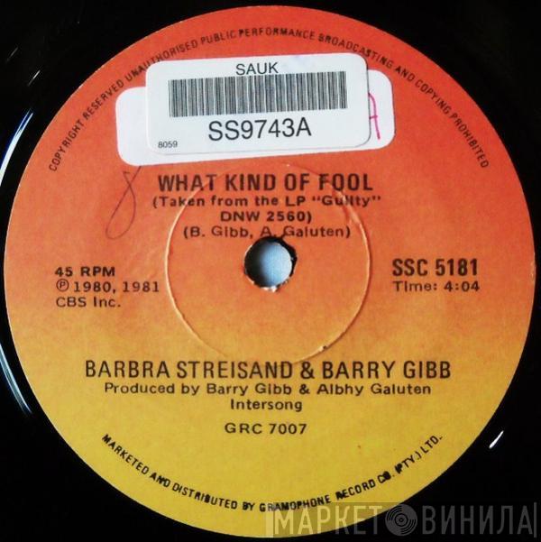 & Barbra Streisand  Barry Gibb  - What Kind Of Fool