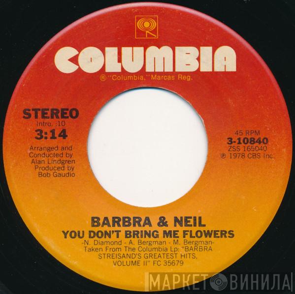 & Barbra Streisand  Neil Diamond  - You Don't Bring Me Flowers