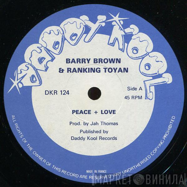 & Barry Brown / Toyan & Jah Thomas  The Roots Radics  - Peace & Love / Adapter Chapter