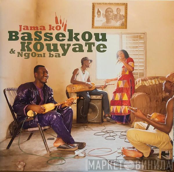 & Bassekou Kouyate  Ngoni Ba  - Jama Ko