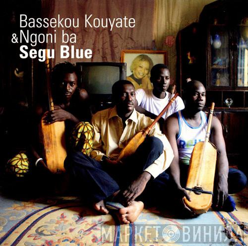 & Bassekou Kouyate  Ngoni Ba  - Segu Blue