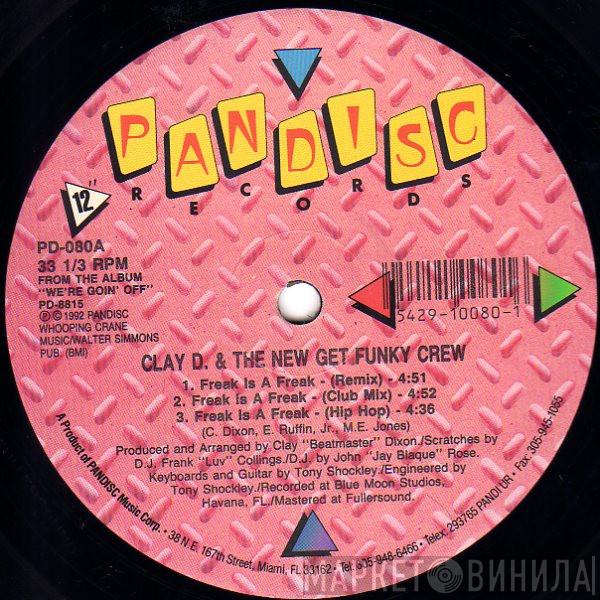 & Beat Master Clay D.  The New Get Funky Crew  - Freak Is A Freak
