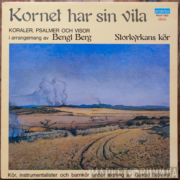 & Bengt Berg  Storkyrkans Kör  - Kornet Har Sin Vila