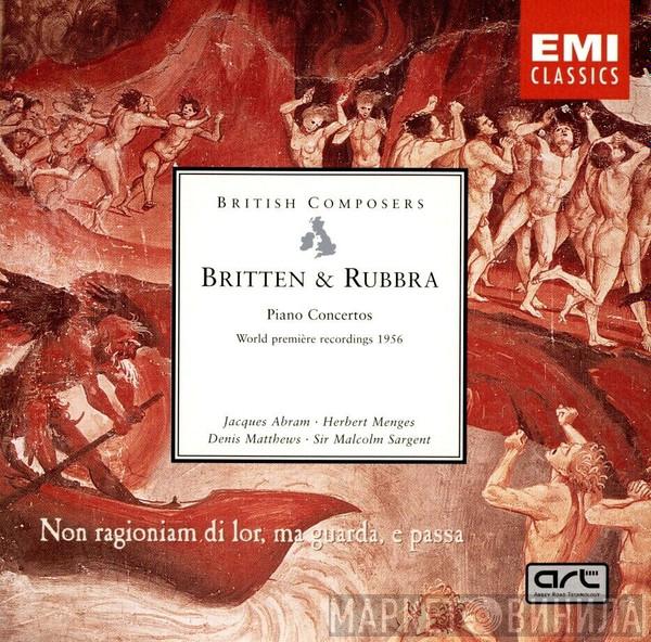 & Benjamin Britten / Edmund Rubbra • Jacques Abram • Herbert Menges • Denis Matthews  Sir Malcolm Sargent  - Piano Concertos: World Premiere Recordfings 1956