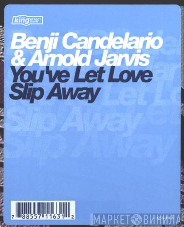 & Benji Candelario  Arnold Jarvis  - You've Let Love Slip Away