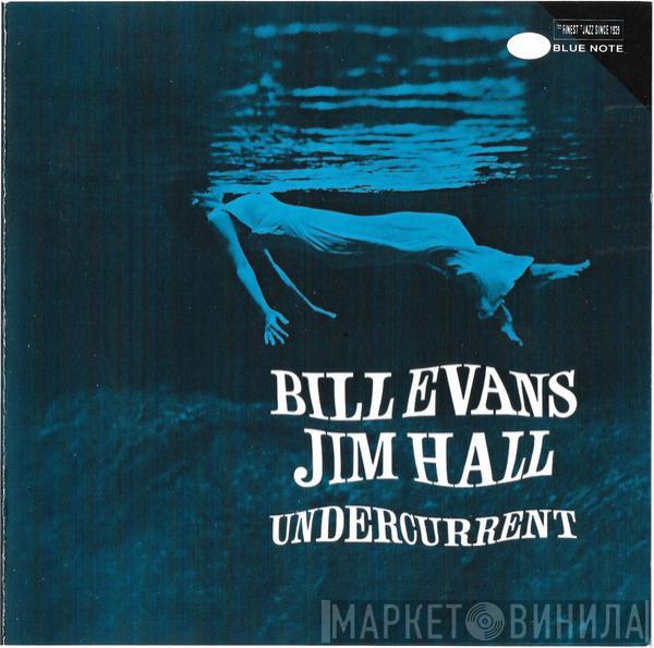 & Bill Evans  Jim Hall  - Undercurrent