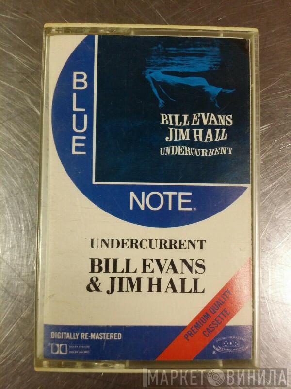 & Bill Evans  Jim Hall  - Undercurrent