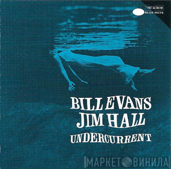 & Bill Evans  Jim Hall  - Undercurrent