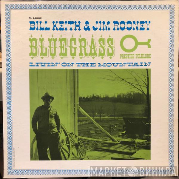 & Bill Keith  Jim Rooney  - Livin' On The Mountain