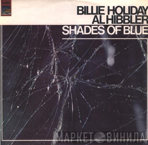 & Billie Holiday  Al Hibbler  - Shades Of Blue