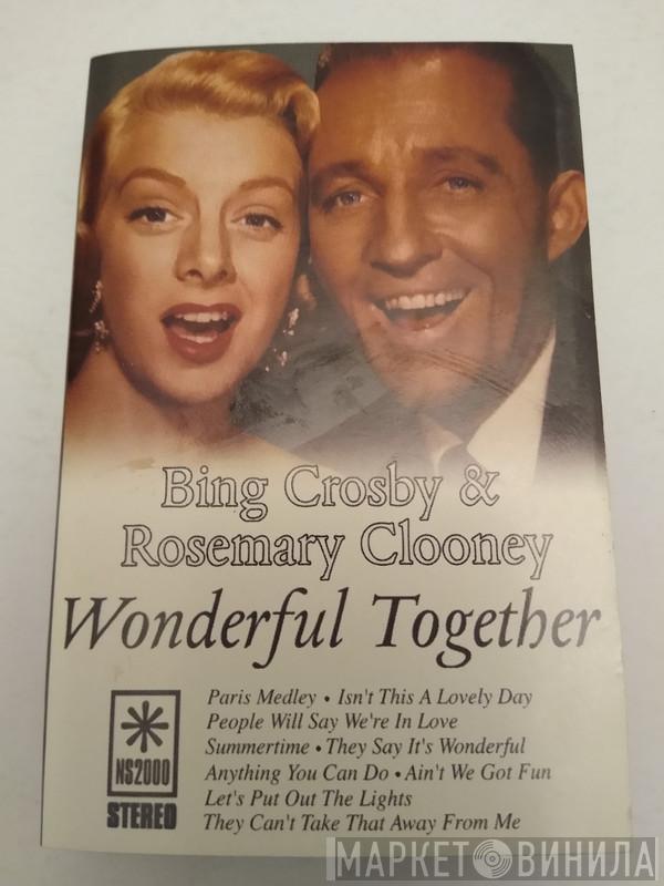 & Bing Crosby  Rosemary Clooney  - Wonderful Together
