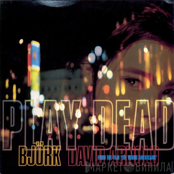 & Björk  David Arnold  - Play Dead
