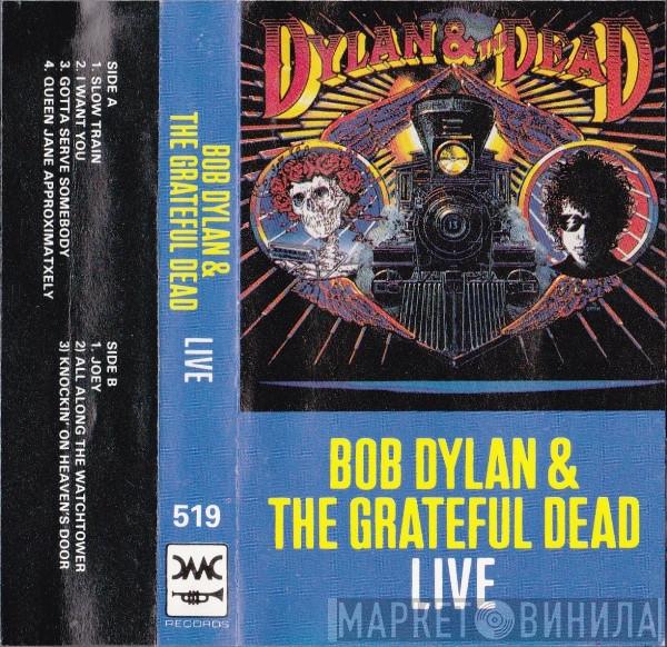 & Bob Dylan  The Grateful Dead  - (Dylan & The Dead) Live