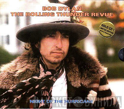 & Bob Dylan  The Rolling Thunder Revue  - Night Of The Hurricane