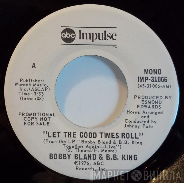 & Bobby Bland  B.B. King  - Let The Good Times Roll