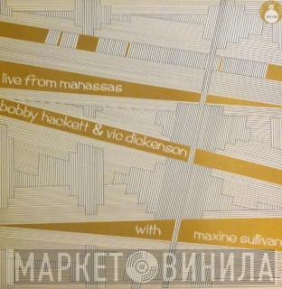 & Bobby Hackett With Vic Dickenson  Maxine Sullivan  - Live From Manassas