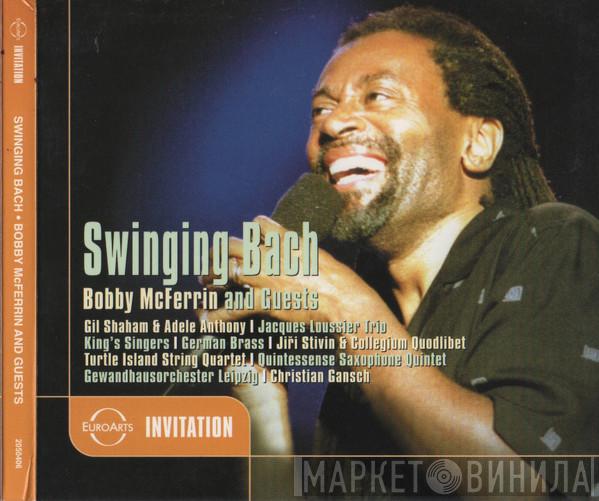 & Bobby McFerrin  Guests  - Swinging Bach