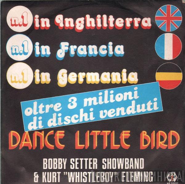 & Bobby Setter Band  Kurt Fleming  - Dance Little Bird