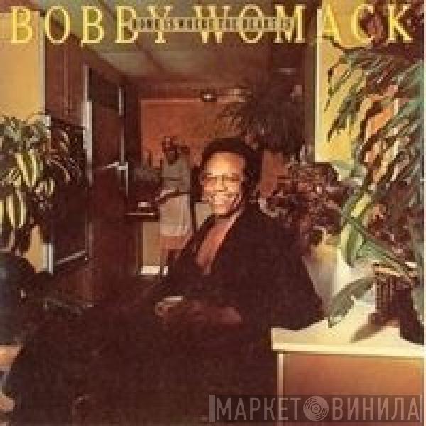 & Bobby Womack  Brotherhood   - Home Is Where The Heart Is