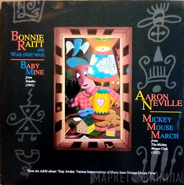 & Bonnie Raitt / Was (Not Was)  Aaron Neville  - Baby Mine (From Dumbo - 1941) / Mickey Mouse March (From The Mickey Mouse Club -1955)