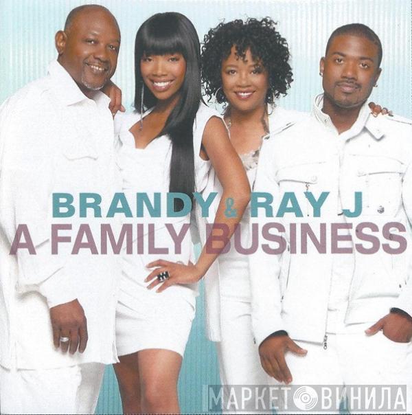 & Brandy   Ray J  - A Family Business